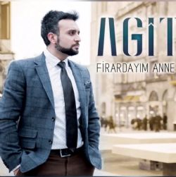 Agit Firardayım Anne