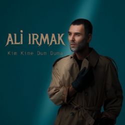 Ali Irmak Kim Kime Dum Duma