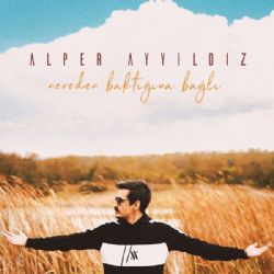 Alper Ayyıldız Nereden Baktığına Bağlı