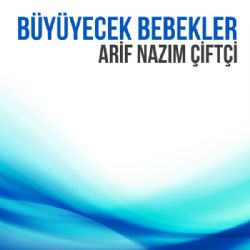 Büyüyecek Bebekler