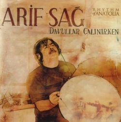 Arif Sağ Davullar Çalınırken