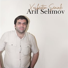 Arif Selimov Xoşbextem Seninle