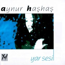 Aynur Haşhaş Yar Sesi