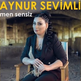 Aynur Sevimli Men Sensiz