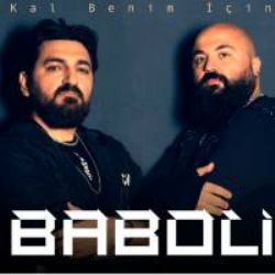 Baboli Kal Benim İçin