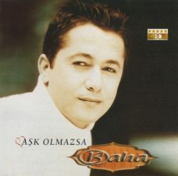 Baha Aşk Olmazsa