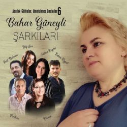 Bahar Güneyli Şarkıları