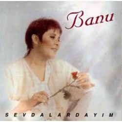 Banu Sevdalardayım