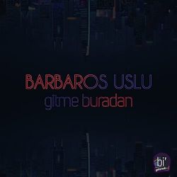 Gitme Buradan