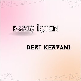 Dert Kervanı