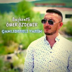 Başkentli Ömer Özdemir Çamlıdereli Yarim