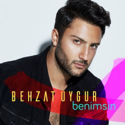 Behzat Uygur Benimsin