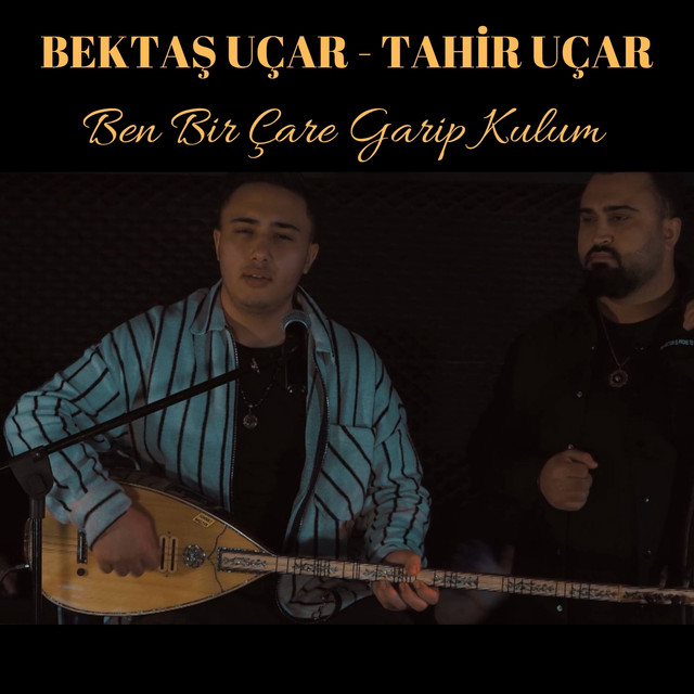 Bektaş Uçar Ben Bir Çare Garip Kulum