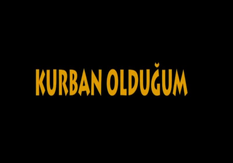 Kurban Olduğum