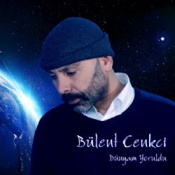 Bülent Cenkci Dünyam Yoruldu