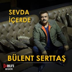 Bülent Serttaş Sevda İçerde