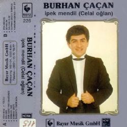 Burhan Çaçan İpek Mendil Celal Oğlan