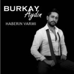 Burkay Aydın Haberin Varmı