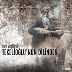 Tekelioğlunun Dilinden