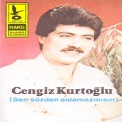 Cengiz Kurtoğlu Sen Sözden Anlamazmısın