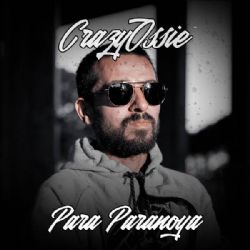 Crazy Ossie Para Paranoya