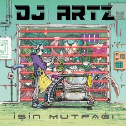 DJ Artz İşin Mutfağı