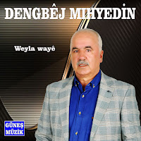 Dengbej Mıhyedine Söylemeze Weyla Waye