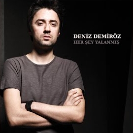 Deniz Demiröz Her Şey Yalanmış