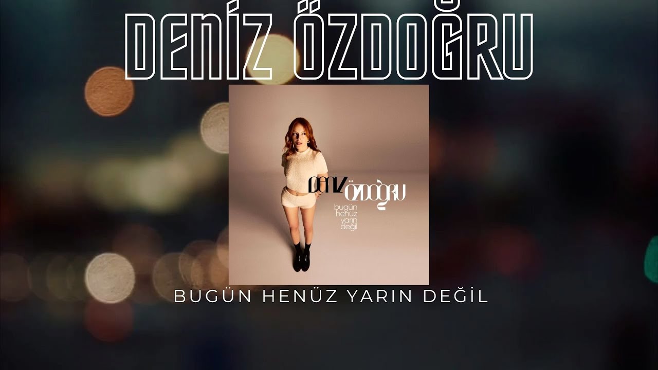 Bugün Henüz Yarın Deği