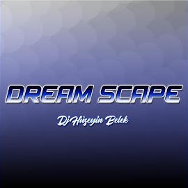 Dj Hüseyin Belek Dream Scape