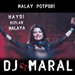 Dj Maral Haydi Kızlar Halaya