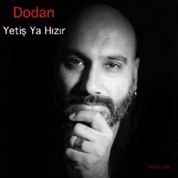 Dodan Yetiş Ya Hızır