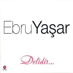 Ebru Yaşar Delidir