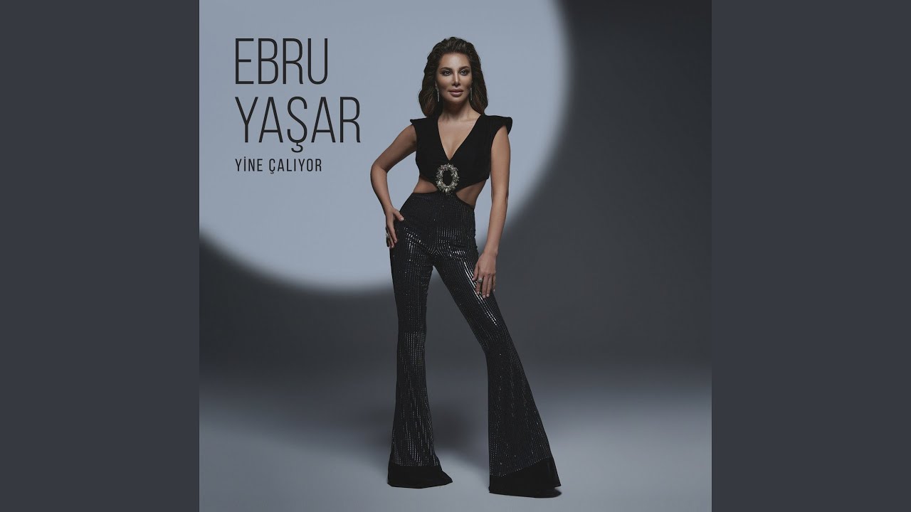 Ebru Yaşar Yine Çalıyor