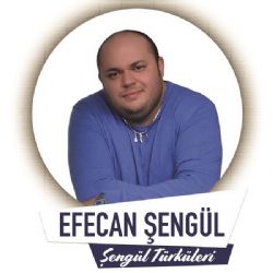 Efecan Şengül Şengül Türküleri