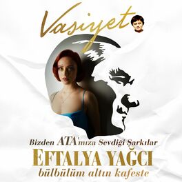 Eftalya Yağcı Vasiyet