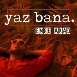 Emre Akad Yaz Bana