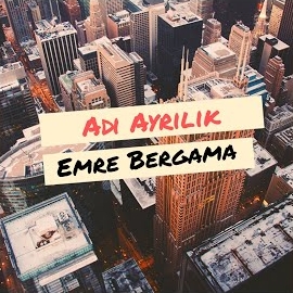 Emre Bergama Adı Ayrılık