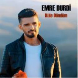 Emre Durdi Küle Döndüm