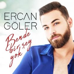 Ercan Göler Bende Bir Şey Yok