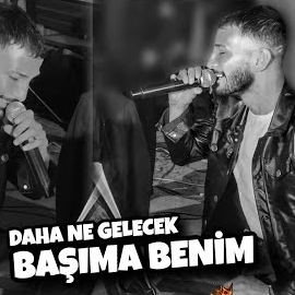 Daha Ne Gelecek Başıma Benim