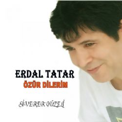 Erdal Tatar Özür Dilerim