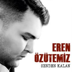 Eren Özütemiz Senden Kalan