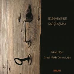 Bilinmeyenle Karşılaşmak