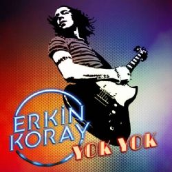 Erkin Koray Yok Yok