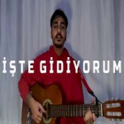 İşte Gidiyorum