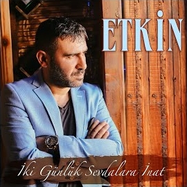 Etkin İki Günlük Sevdalara İnat