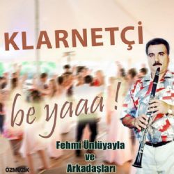 Fehmi Ünlüyayla Klarnetçi Be Ya