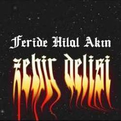 Feride Hilal Akın Zehir Delisi