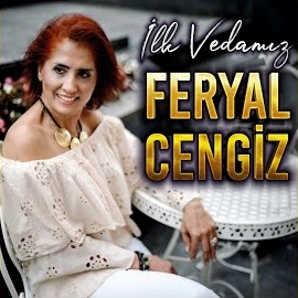 Feryal Cengiz İlk Vedamız